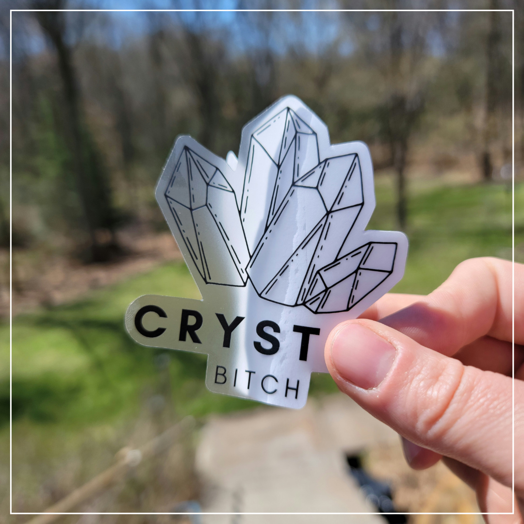 Crystal Bitch Sticker