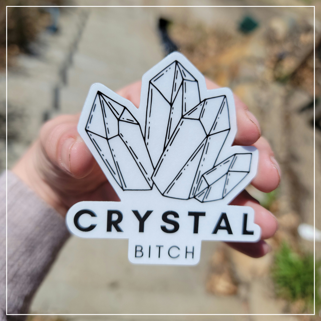 Crystal Bitch Sticker